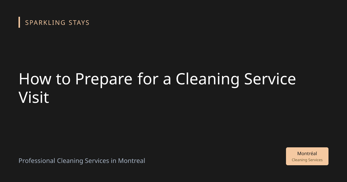 How to Prepare for a Cleaning Service Visit